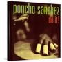 Poncho Sanchez - Do It-null-Stretched Canvas