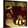 Poncho Sanchez - Do It-null-Mounted Art Print