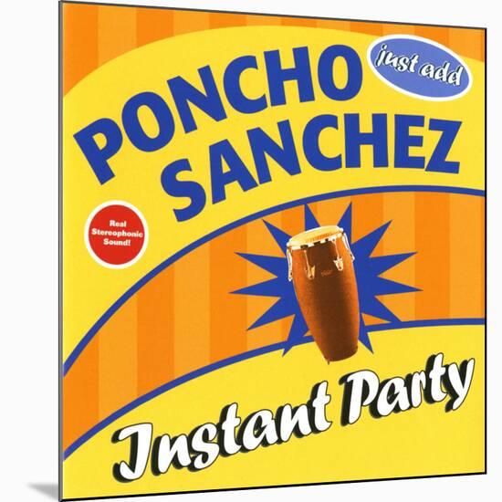 Poncho Sanchez - Instant Party-null-Mounted Art Print