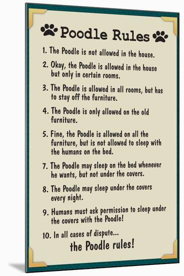 Poodle House Rules Humor-null-Mounted Art Print