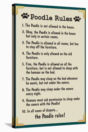 Poodle House Rules-null-Stretched Canvas