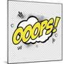 Pop Art Ooops-DAVIDS47-Mounted Art Print