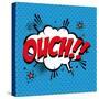 Pop Art Ouch-DAVIDS47-Stretched Canvas