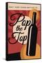 Pop the Top - Wine Sentiment-Lantern Press-Framed Stretched Canvas