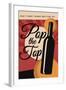 Pop the Top - Wine Sentiment-Lantern Press-Framed Art Print