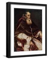 Pope Paul III (1468-154), 1543-Titian (Tiziano Vecelli)-Framed Giclee Print