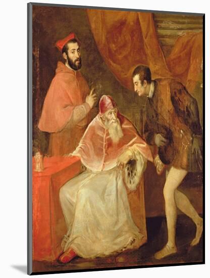 Pope Paul III (1468-1549) and His Nephews, 1545-Titian (Tiziano Vecelli)-Mounted Giclee Print