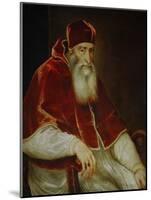 Pope Paul III Farnese (1468-1549)-Titian (Tiziano Vecelli)-Mounted Giclee Print