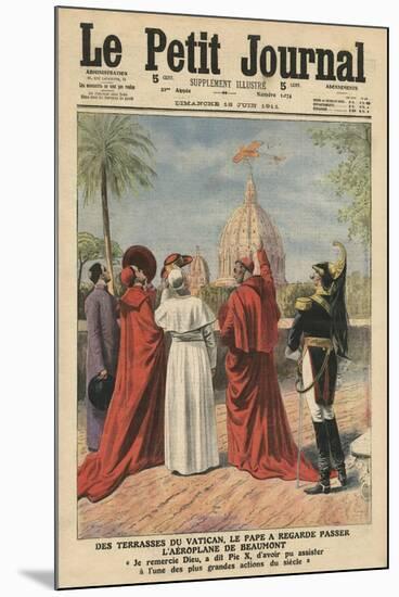 Pope Pius X Watching the Airplane of Andre Beaumont Flying over Rome from the Vatican Terrace-French School-Mounted Giclee Print