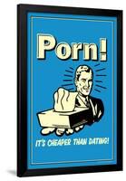 Porn, It's Cheaper Than Dating  - Funny Retro Poster-Retrospoofs-Framed Poster