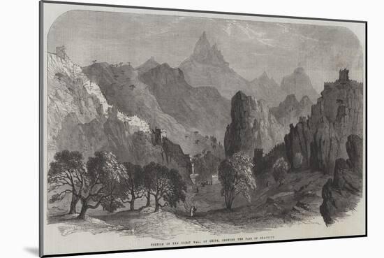 Portion of the Great Wall of China, Showing the Pass of Sha-Po-Yu-null-Mounted Giclee Print