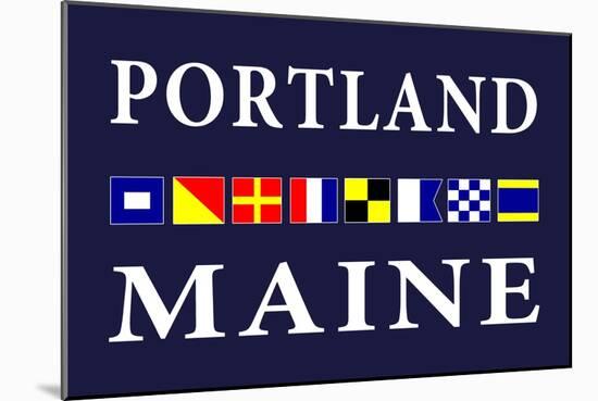 Portland, Maine - Nautical Flags-Lantern Press-Mounted Art Print
