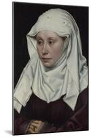Portrait of a Woman, Ca 1435-Robert Campin-Mounted Giclee Print