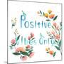 Positive Vibes Only-Ling's Workshop-Mounted Art Print