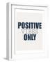 Positive Vibes Only-Kimberly Allen-Framed Art Print