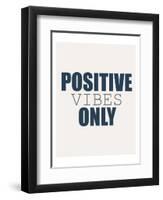 Positive Vibes Only-Kimberly Allen-Framed Art Print