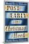 Post Early in Christmas Week, Monday, Tuesday, Wednesday-Barnett Freedman-Mounted Art Print