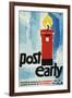 Post Early, Parcels and Packets by Thursday De 18, Letters and Cards by Saturday Dec 20-Hans Unger-Framed Art Print