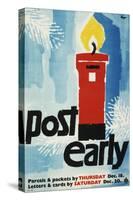 Post Early, Parcels and Packets by Thursday De 18, Letters and Cards by Saturday Dec 20-Hans Unger-Stretched Canvas