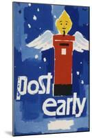 Post Early, Parcels and Packets by Thursday De 18, Letters and Cards by Saturday Dec 20-Hans Unger-Mounted Art Print