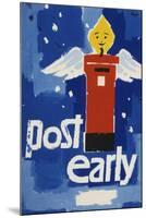 Post Early, Parcels and Packets by Thursday De 18, Letters and Cards by Saturday Dec 20-Hans Unger-Mounted Art Print