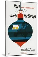 Post Your Christmas Mail Early for Europe-Tom Eckersley-Mounted Art Print