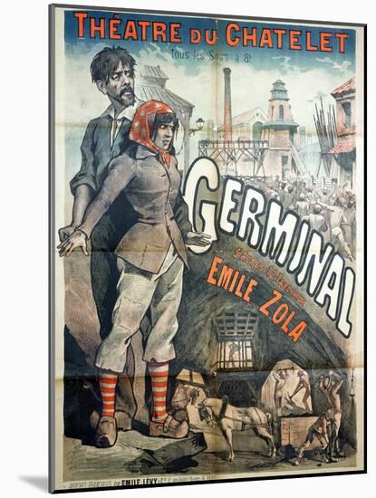 Poster Advertising a Performance of the Play "Germinal" by Emile Zola at the Theatre Du Chatelet-Emile Levy-Mounted Giclee Print