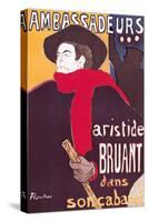 Poster Advertising Aristide Bruant in His Cabaret at the Ambassadeurs, 1892-Henri de Toulouse-Lautrec-Stretched Canvas