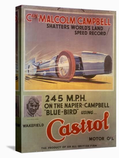 Poster Advertising Castrol Oil, Featuring Bluebird and Malcolm Campbell, Early 1930s-null-Stretched Canvas