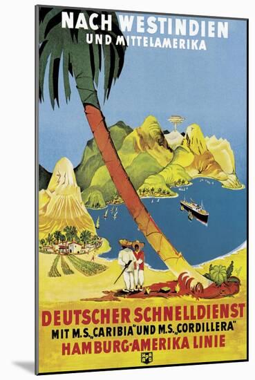 Poster Advertising 'Hamburg-Amerika Linie' Routes to the West Indies and Central America-German School-Mounted Giclee Print