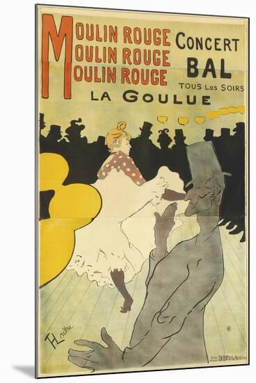 Poster Advertising 'La Goulue' at the Moulin Rouge, 1891-Henri de Toulouse-Lautrec-Mounted Giclee Print