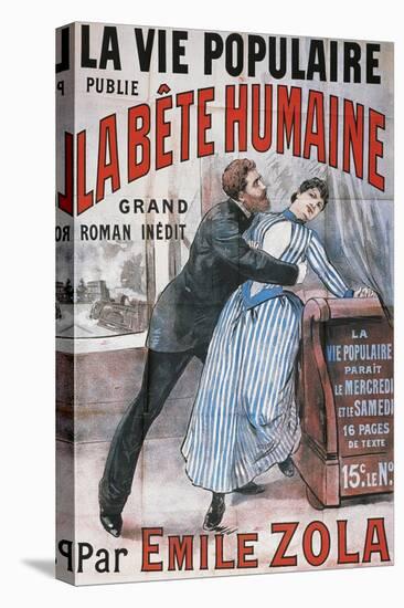 Poster Advertising La Vie Populaire, Parisian Magazine Dedicated to Novel La Bete Humaine-Emile Zola-Stretched Canvas