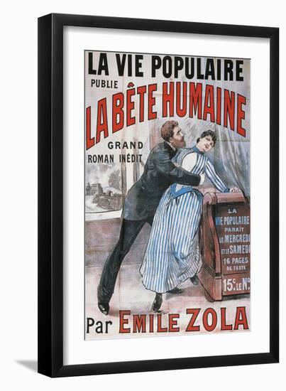 Poster Advertising La Vie Populaire, Parisian Magazine Dedicated to Novel La Bete Humaine-Emile Zola-Framed Giclee Print