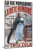 Poster Advertising La Vie Populaire, Parisian Magazine Dedicated to Novel La Bete Humaine-Emile Zola-Mounted Giclee Print