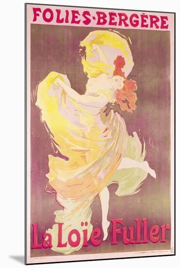 Poster Advertising Loie Fuller at the Folies Bergeres, 1897-Jules Chéret-Mounted Giclee Print