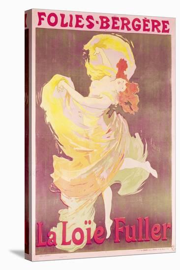 Poster Advertising Loie Fuller at the Folies Bergeres, 1897-Jules Chéret-Stretched Canvas
