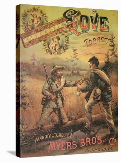 Poster Advertising 'Love Tobacco' Manufactured by Myers Bros. and Co., Richmond, Virginia, 1867-null-Stretched Canvas