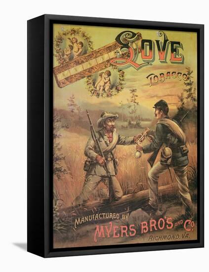Poster Advertising 'Love Tobacco' Manufactured by Myers Bros. and Co., Richmond, Virginia, 1867-null-Framed Stretched Canvas