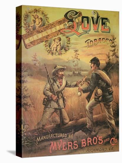 Poster Advertising 'Love Tobacco' Manufactured by Myers Bros. and Co., Richmond, Virginia, 1867-null-Stretched Canvas