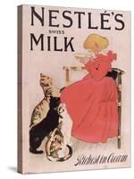 Poster Advertising Nestle's Swiss Milk, Late 19th Century-Théophile Alexandre Steinlen-Stretched Canvas