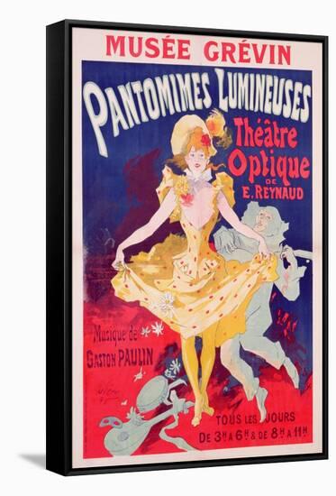 Poster Advertising 'Pantomimes Lumineuses, Theatre Optique de E. Reynaud' at the Musee Grevin, 1892-Jules Chéret-Framed Stretched Canvas