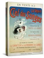 Poster Advertising the Book "La Vraie Clef Des Songes" by Lacinius, 1892-Jules Chéret-Stretched Canvas
