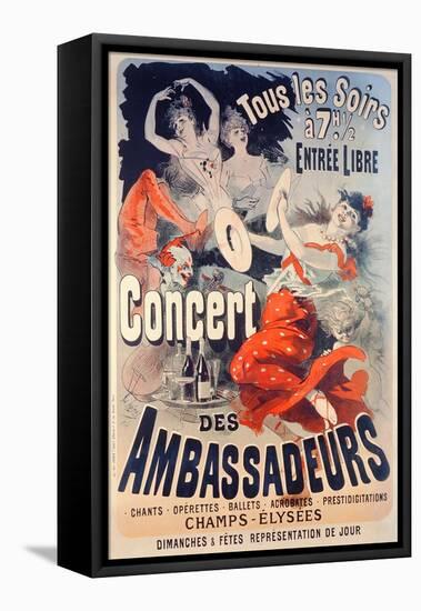 Poster Advertising the Concert Des Ambassadeurs, 1884-Jules Chéret-Framed Stretched Canvas