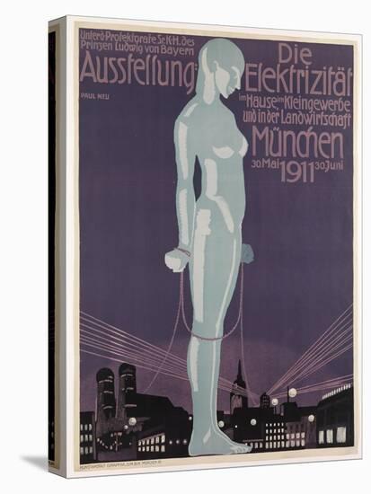 Poster Advertising the 'Electricity Exhibition', Munich, 1911-Paul Neu-Stretched Canvas