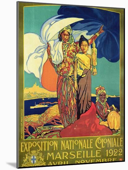 Poster Advertising the 'Exposition Nationale Coloniale', Marseille, April to November 1922-David Dellepiane-Mounted Giclee Print