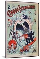 Poster Advertising the Fernando Circus, Paris-null-Mounted Giclee Print