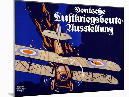 Poster Advertising the German Air War Booty Exhibition, 1918-Siegmund von Suchodolski-Mounted Giclee Print