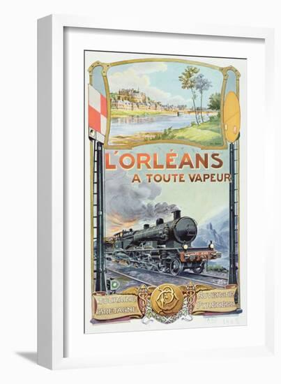 Poster Advertising the 'L'Orleans a Toute Vapeur' Railway Service, 1908-Georges Blott-Framed Giclee Print