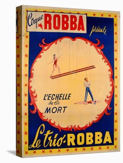 Poster Advertising the Ladder of Death at the 'Cirque Robba'-French School-Stretched Canvas