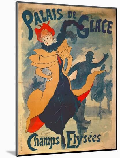 Poster Advertising the Palais De Glace on the Champs Elysees-Jules Chéret-Mounted Giclee Print